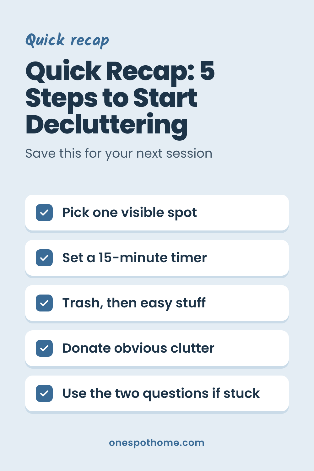 Checklist-style recap graphic titled 'Quick Recap: 5 Steps to Start Decluttering' with five checked items summarizing the session steps.